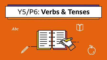 Verbs and the different tenses