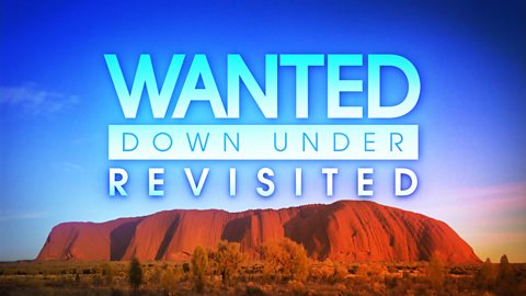 Wanted Down Under Revisited - Series 11: Episode 10