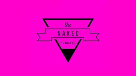 BBC Audio | The Naked Podcast