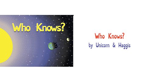 Book pages showing an illustration of Sun, Earth and Moon, with title and authors: "Who Knows?" by Unicorn and Haggis