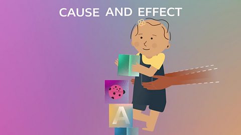 A little girl placing a building block with the caption 'CAUSE AND EFFECT'.