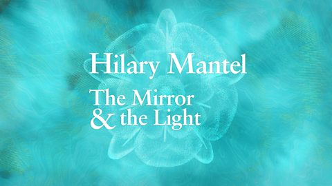 hilary mantel the mirror and the light