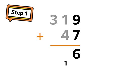 Start in the ones column. 9 + 7 = 16. Because the answer is more than 10 we need to carry the 1 over to the tens column. Mark it below the column. 