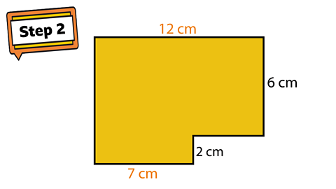 Step 2. A rectilinear shape. Sides show 7cm, 2cm, 6cm and 12cm. 