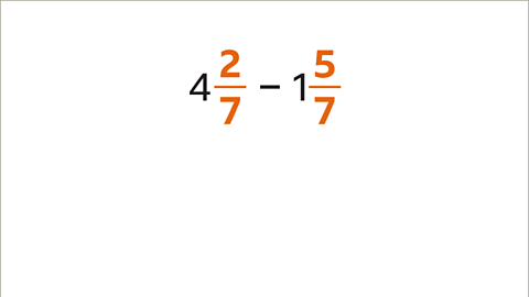 Four and two sevenths minus one and five sevenths. The fractions are highlighted.