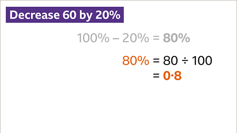 Eighty percent (highlighted) equals eighty divided by one-hundred equals zero point eight – highlighted.