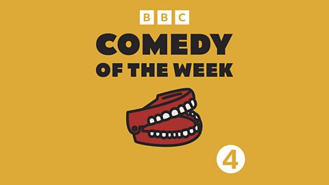 BBC Radio 4 - Comedy of the Week - Downloads