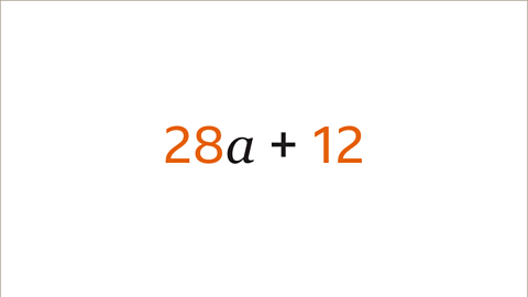 Twenty eight a plus twelve. Twenty eight and twelve are highlighted orange. 