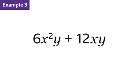 Example three. Six x squared y plus twelve x y