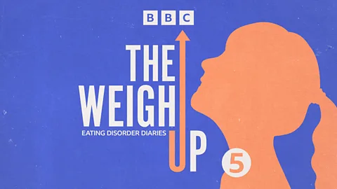 BBC Audio | The Weigh Up: Eating Disorder Diaries | Eating Disorders