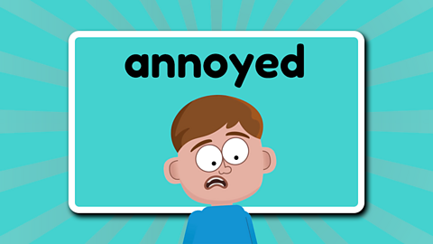 The word annoyed above a child who is frustrated.