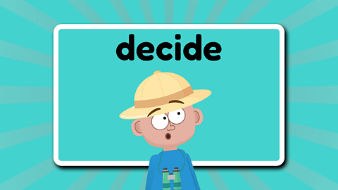 The word decide above a child wearing a hat. The child looks thoughtful.