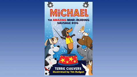 Book cover of Michael the amazing mind-reading sausage dog by Terrie Chilvers