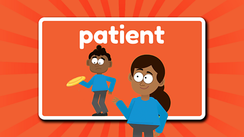 The word patient above two children. One child is waiting patiently for the other to throw a frisbee.