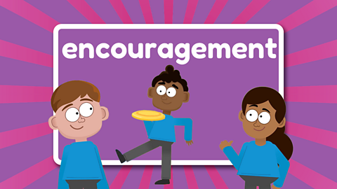 The word encouragement above two children encouraging a third child to throw a frisbee.