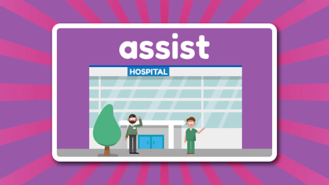 Staff outside a hospital waving, underneath the word 'assist'