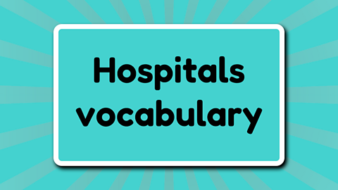 Hospitals vocabulary