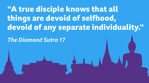 "A true disciple knows that all things are devoid of selfhood, devoid of any separate individuality.” The Diamond Sutra 17