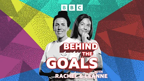 Behind The Goals with Rachel and Leanne