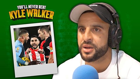 BBC Radio 5 Live - You'll Never Beat Kyle Walker, Trash Talk, Kyle ...