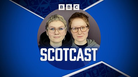 BBC Radio Scotland - Scotcast - Available now