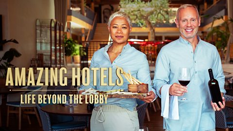 BBC Two - Amazing Hotels: Life Beyond the Lobby