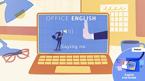 Learning English For Work, Learning English For Work, Office English: Saying no