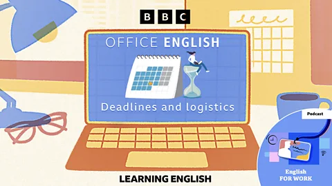 Learning English For Work, Learning English For Work, Office English: Deadlines and logistics