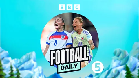 Football Daily, Women’s Euros: England & Wales prepare to clash