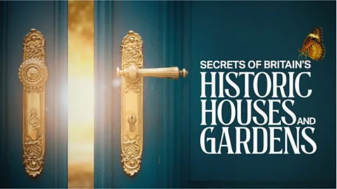 Secrets of Britain's Historic Houses and Gardens