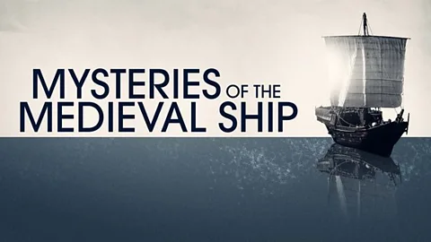 The Mysteries of the Medieval Ship