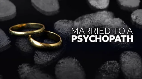 Married to a Psychopath