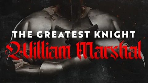 The Greatest Knight: William Marshal