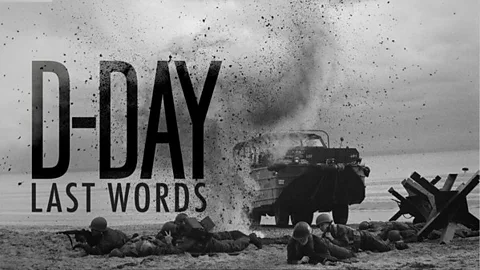 D-Day: Last Words