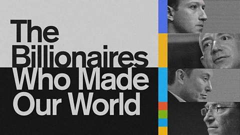 The Billionaires Who Made Our World