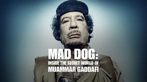 Mad Dog: Inside the Secret World of Muammar Gaddafi