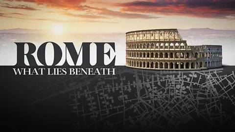 Rome: What Lies Beneath