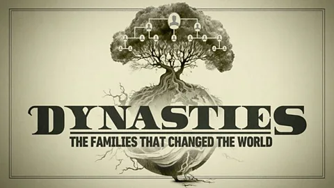 Dynasties: The Families That Changed the World
