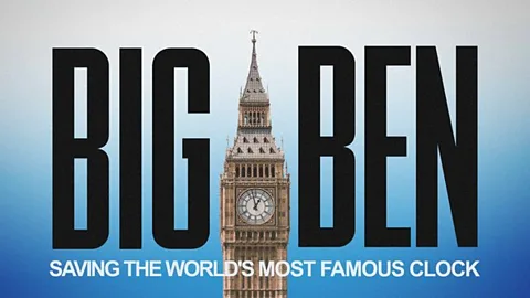 Big Ben: Saving the World's Most Famous Clock