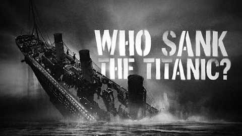 Who Sank the Titanic?