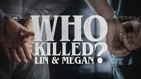 Who Killed Lin and Megan?