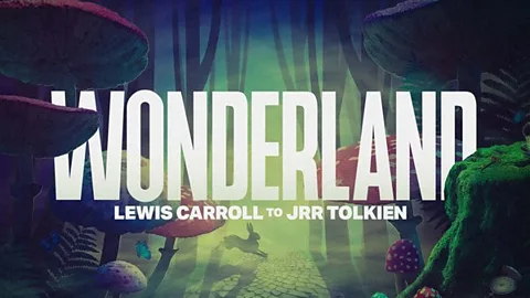 Wonderland: Lewis Carroll to JRR Tolkien