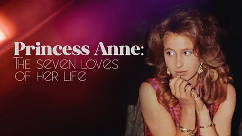 Princess Anne: The Seven Loves of Her Life