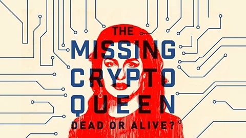 The Missing Cryptoqueen: Dead or Alive?