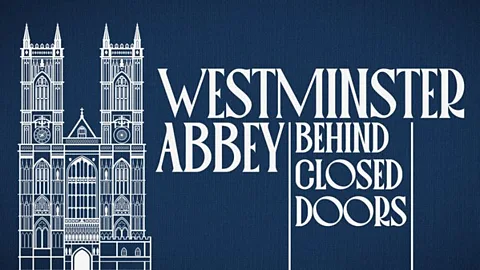 Westminster Abbey: Behind Closed Doors