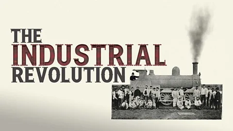 The Industrial Revolution