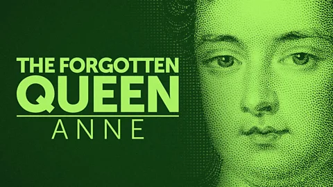 The Forgotten Queen: Anne