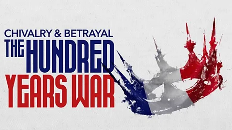 Chivalry and Betrayal: The Hundred Years War
