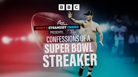 Sport's Strangest Crimes, Confessions of a Super Bowl Streaker, Introducing...Confessions of a Super Bowl Streaker