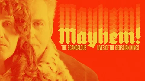 Mayhem! The Scandalous Lives of the Georgian Kings